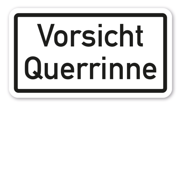 Zusatzzeichen Vorsicht Querrinne - Verkehrsschild VZ-51