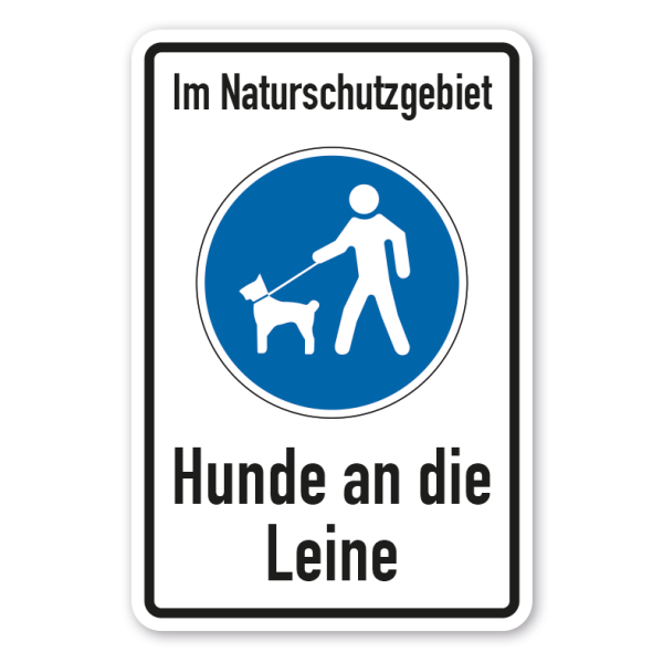 Gebotsschild Im Naturschutzgebiet Hunde an die Leine - Kombi