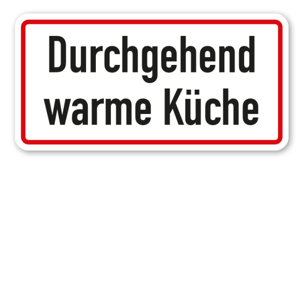 Hinweisschild Durchgehend warme Küche