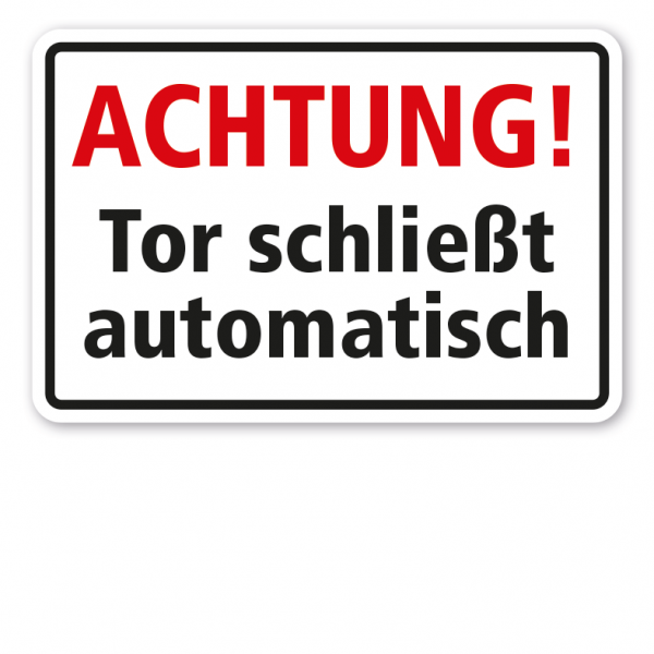 Schild Achtung! Tor schließt automatisch