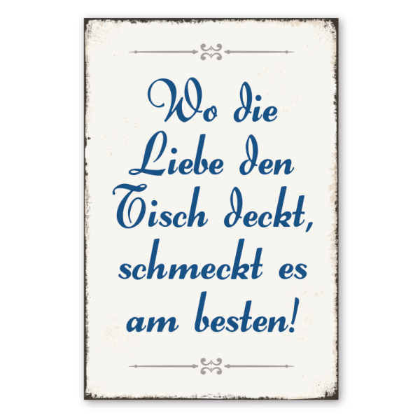 Retro Schild Wo die Liebe den Tisch deckt, schmeckt es am besten