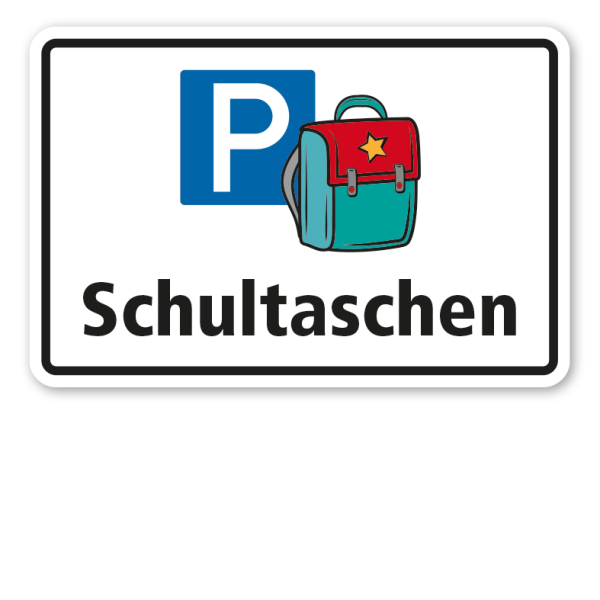 Parkplatzschild Schultaschen - Schulranzen