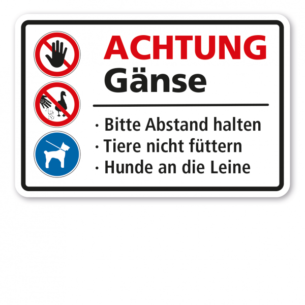 Weideschild Achtung Gänse - Bitte Abstand halten - Tiere nicht füttern - Hunde an die Leine – mit Verbots- und Gebotssymbolen