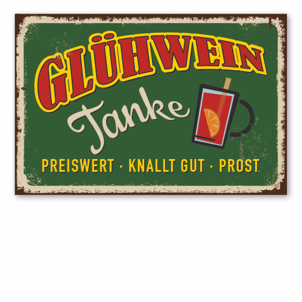 Retroschild / Vintage-Schild Glühwein Tanke - Preiswert, knallt gut, Prost