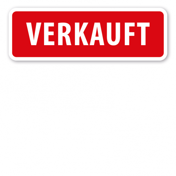 Verkaufsschild Verkauft