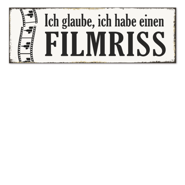 Retroschild Ich glaube, ich habe einen Filmriss