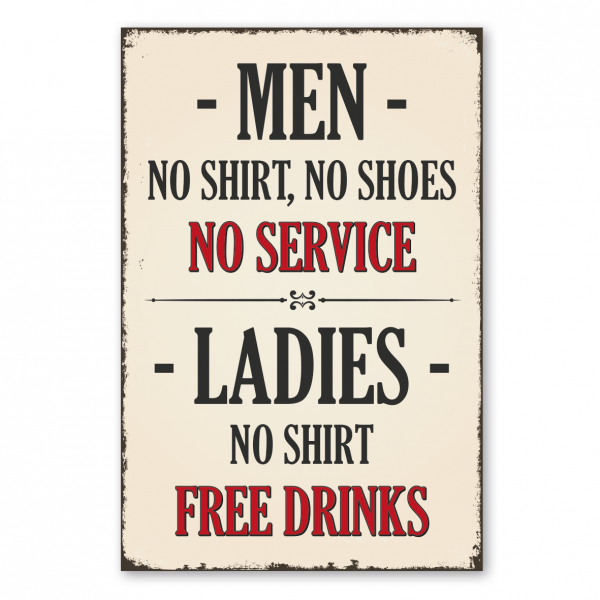 Retro Schild / Vintage Schild Men - No Shirts, No Shoes, No Service - Ladies - No Shirt, Free Drinks
