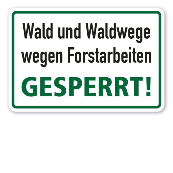 Schild Wald und Waldwege wegen Forstarbeiten gesperrt