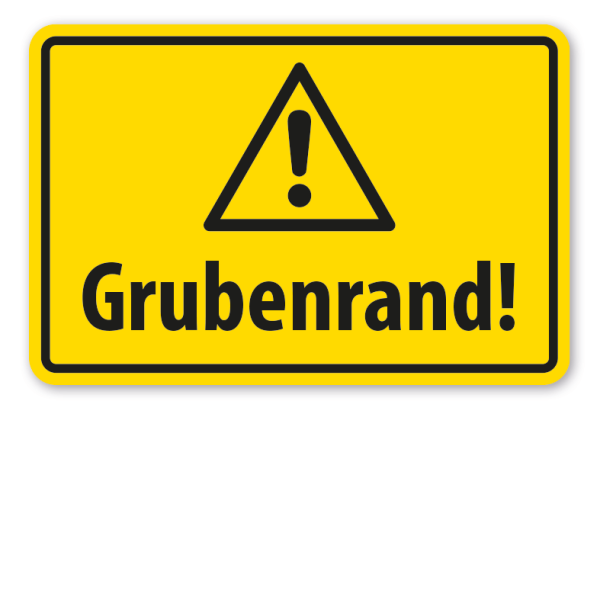Warnschild Achtung Grubenrand