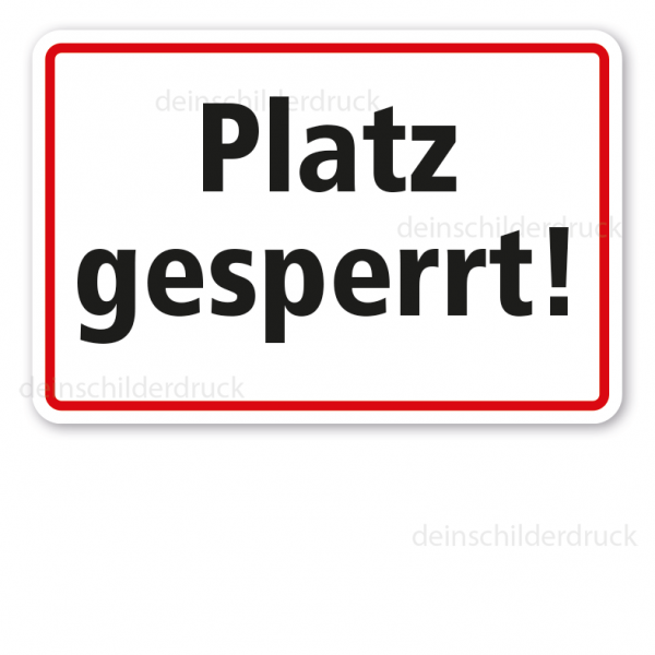 Schild Platz gesperrt