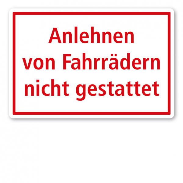 Textschild Anlehnen von Fahrrädern nicht gestattet