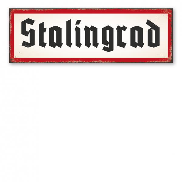 Retro Schild / Vintage Schild Stalingrad - Ortsschild