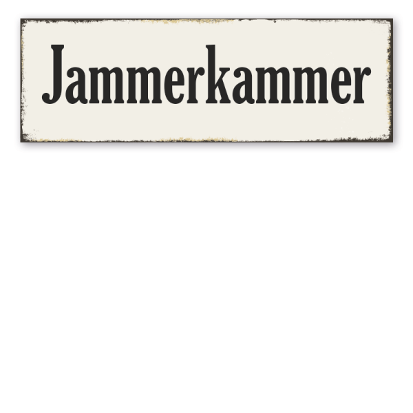 Retroschild Jammerkammer