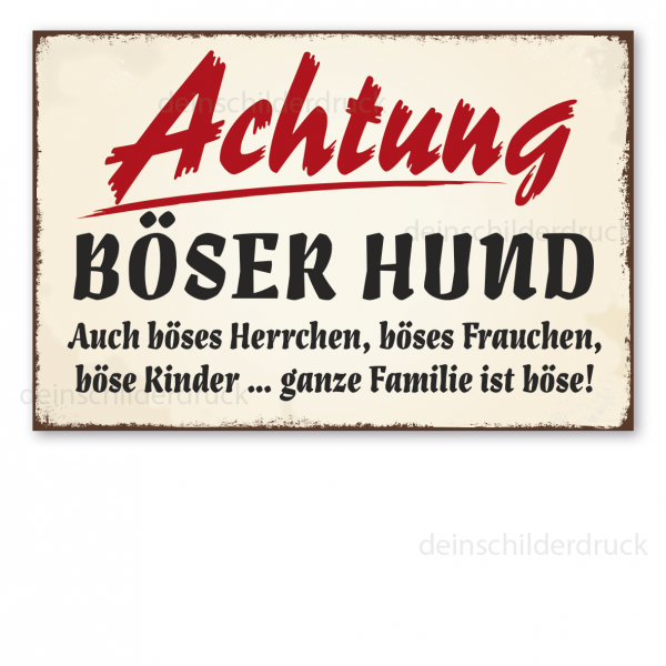 Retro Schild Achtung - Böser Hund, auch böses Herrchen, böses Frauchen, böse Kinder … ganze Familie ist böse