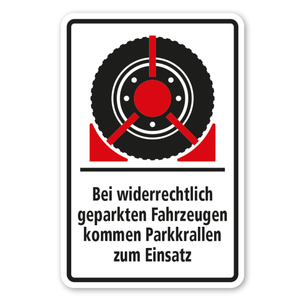 Parkplatzschild Bei widerrechtlich geparkten Fahrzeugen kommen Parkkrallen zum Einsatz