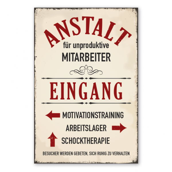 Retro Schild Anstalt für unproduktive Mitarbeiter - Eingang