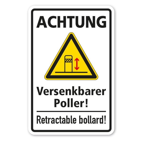 Betriebsschild Achtung Versenkbarer Poller - Retractable bollard