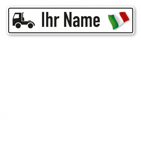 Truck / LKW - Schild mit Wunschtext und Landesflagge - Italien