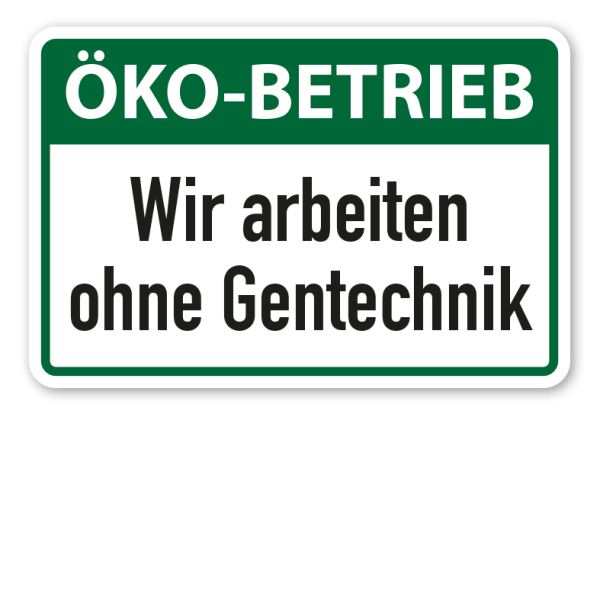 Betriebsschild Öko-Betrieb - Wir arbeiten ohne Gentechnik