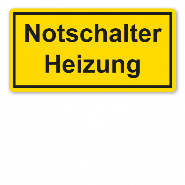 Warnschild / Textschild Notschalter Heizung