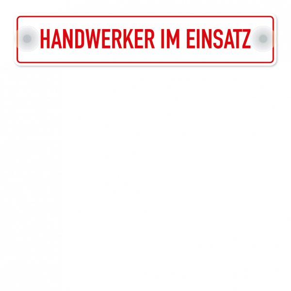 Saugnapfschild / Einsatzschild Handwerker im Einsatz – für Fahrzeugheckscheiben mit 2 Saugern