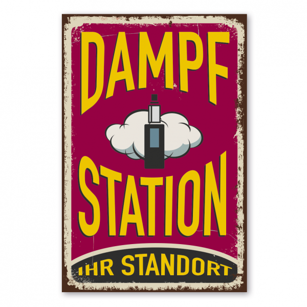 Retroschild / Vintage-Schild Dampfstation - mit Ihrem Standort- oder Namenseindruck