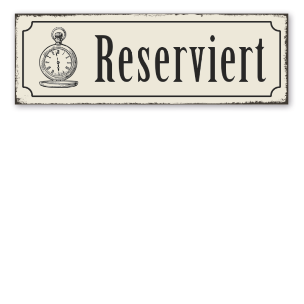 Retroschild Reserviert - mit Taschenuhr