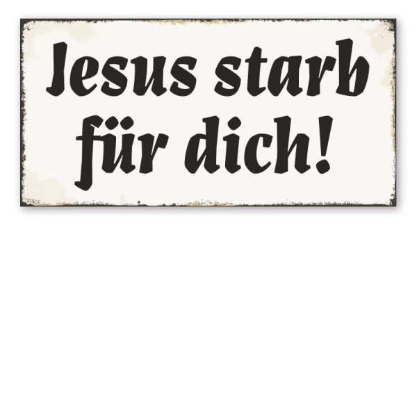 Retro Schild Jesus starb für dich