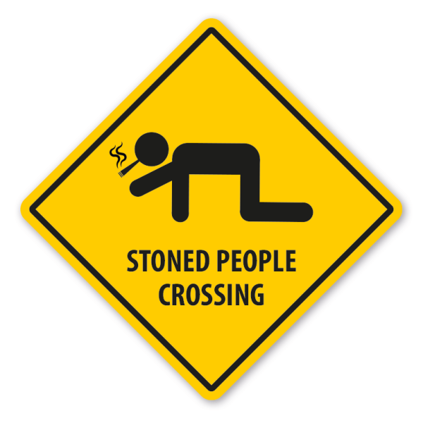 Warnschild Stoned People crossing - mit und ohne Text