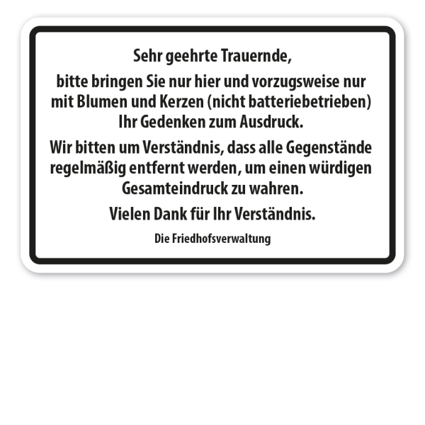 Schild Sehr geehrte Trauernde, bitte bringen Sie nur hier und vorzugsweise nur mit Blumen und Kerzen (nicht batteriebetrieben) Ihr Gedenken zum Ausdruck