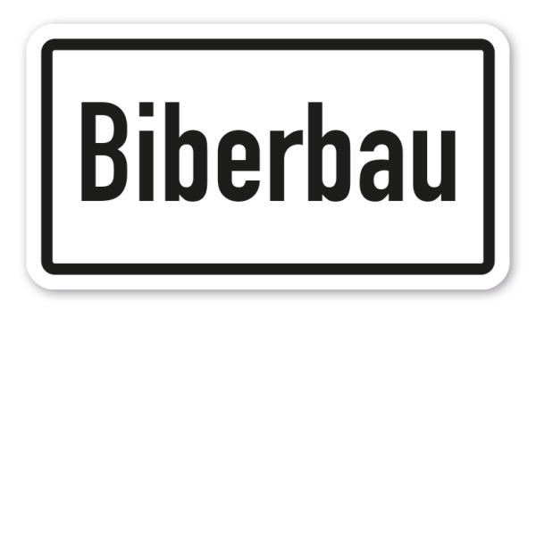 Zusatzzeichen Biberbau - Verkehrsschild VZ-46