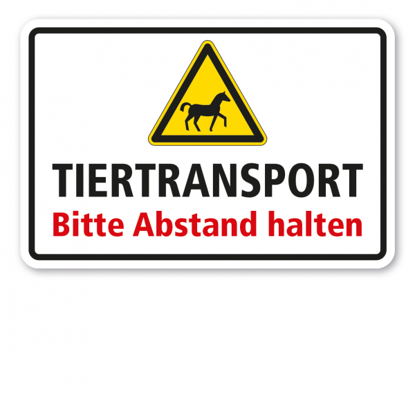 Warnschild Tiertransport - Bitte Abstand halten - mit Warnzeichen Pferd