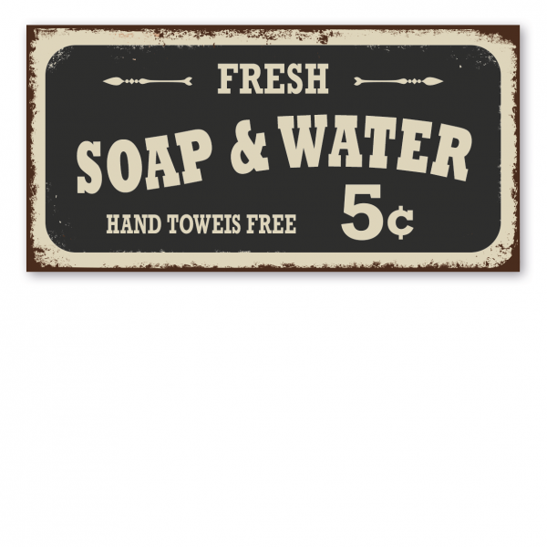 Retroschild / Vintage-Schild Fresh Soap & Water - Hand Towers Free - 5c