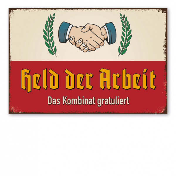 Retroschild / Vintage-Schild Held der Arbeit - Das Kombinat gratuliert