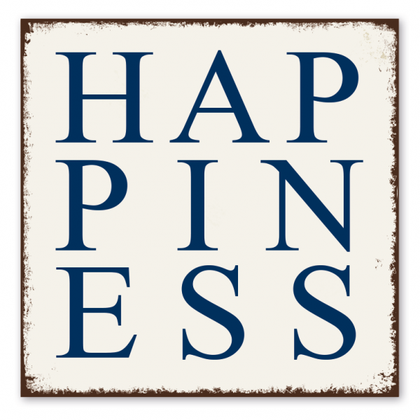 Vintage Spruchschild Happiness