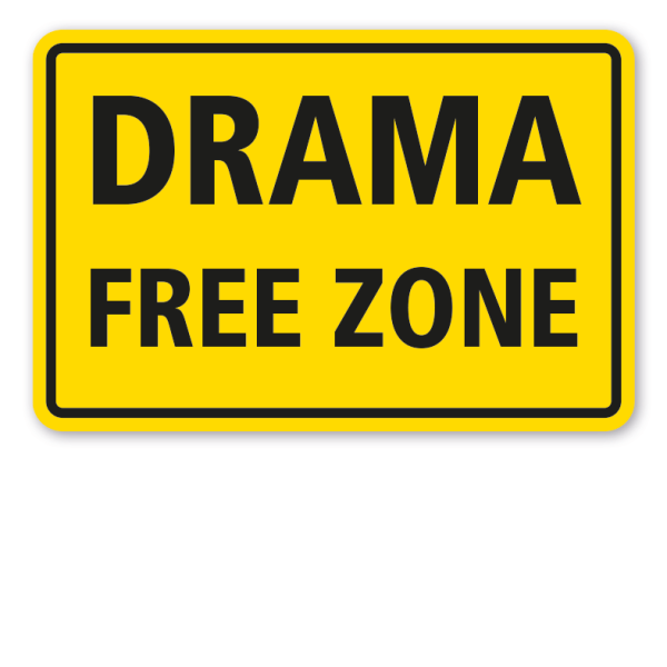 Fun-Schild Drama Free Zone