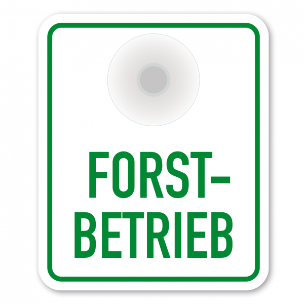 Schild Autoschild Forst mit Saugnapf Förster Saugnapfschild Green 75 x 100  mm groß, von innen oder außen