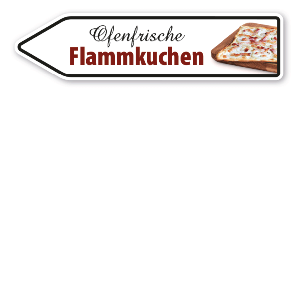 Pfeilschild / Pfeilwegweiser Ofenfrische Flammkuchen