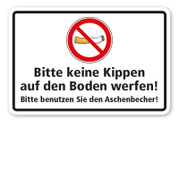 Verbotsschild Bitte keine Kippen auf den Boden werfen - Bitte benutzen Sie den Aschenbecher Verbotsschild Bitte keine Kippen auf den Boden werfen - Bitte benutzen Sie den Aschenbecher