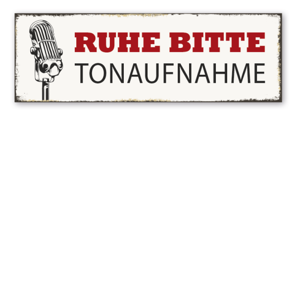 Retroschild Ruhe bitte - Tonaufnahme