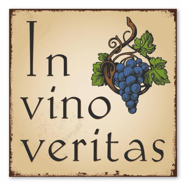 Retroschild / Vintage-Schild In vino veritas – Im Wein liegt die Wahrheit