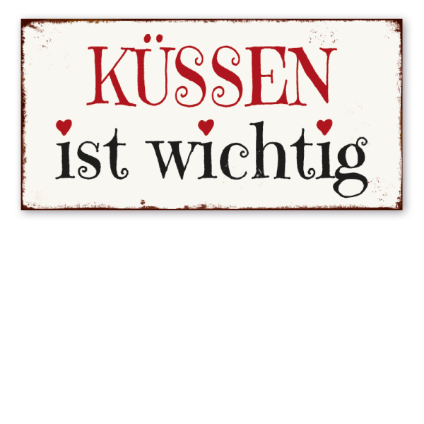 Retro Schild Küssen ist wichtig