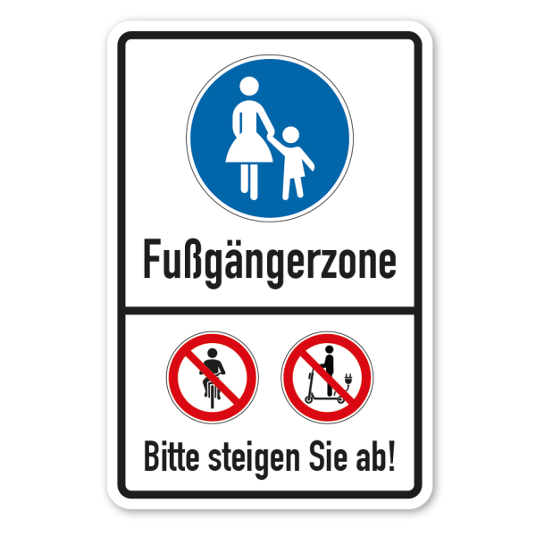 Hinweisschild Fußgängerzone - Das Fahren mit Rädern und E-Scootern ist verboten - Bitte steigen Sie ab