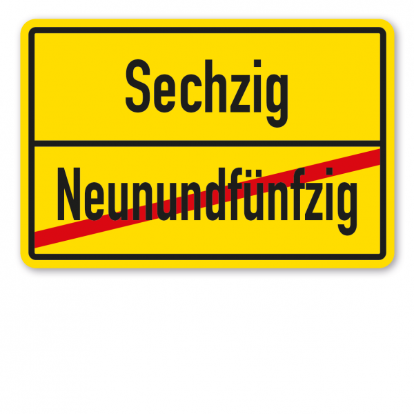 Geburtstagsschild / Ortsschild – Neunundfünfzig - Sechzig