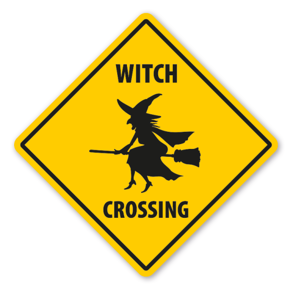 Warnschild Witch crossing - mit und ohne Text