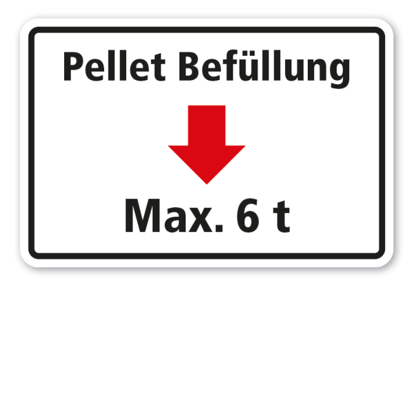 Schild Pellet Befüllung - 1 Stelle - mit Ihrer Gewichtsangabe