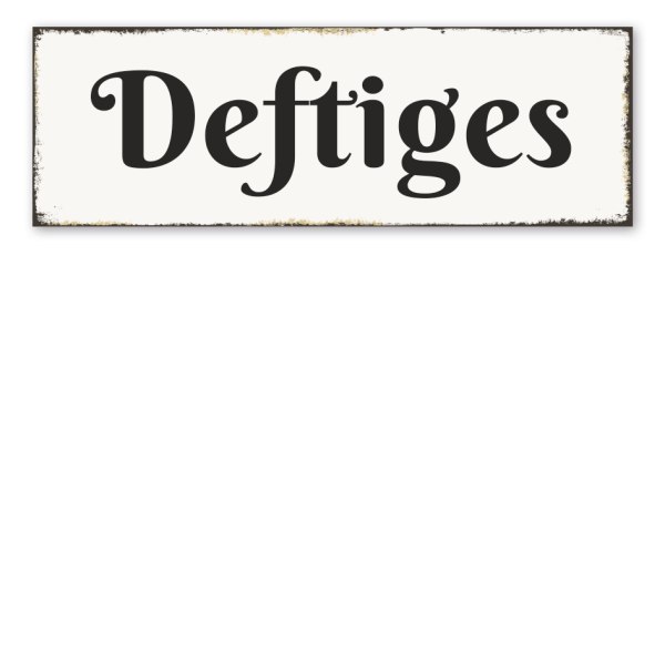 Retroschild Deftiges
