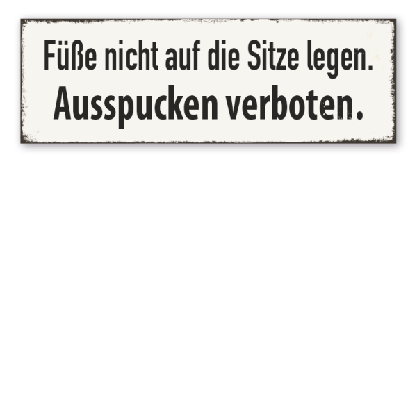 Retro Schild Füße nicht auf die Sitze legen. Ausspucken verboten