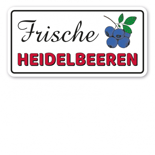 Hofschild Frische Heidelbeeren - Verkaufsschild