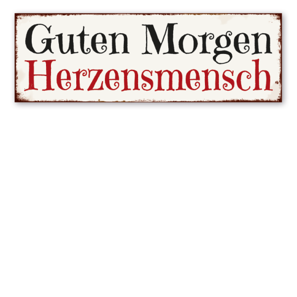 Retro Schild Guten Morgen Herzensmensch